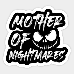 Mother of nightmares funny Sticker